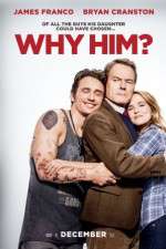 Watch Why Him? Putlocker
