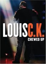 Watch Louis C.K.: Chewed Up Putlocker
