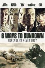Watch 6 Ways to Sundown Putlocker