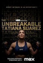 Watch The Unbreakable Tatiana Suarez Putlocker