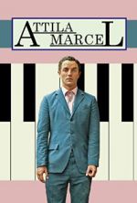 Watch Attila Marcel Putlocker