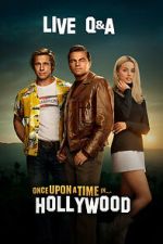Watch Once Upon a Time in Hollywood Live Q&A (TV Special 2019) Putlocker