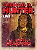 Watch Reginald D Hunter Live: In the Midst of Crackers Putlocker