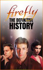 Watch Firefly: The Definitive History Putlocker