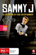 Watch Sammy J - 58 Kilograms Of Pure Entertainment Putlocker