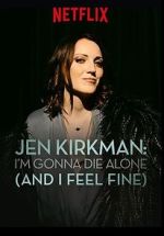 Watch Jen Kirkman: I'm Gonna Die Alone (And I Feel Fine) Putlocker