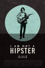 Watch I Am Not a Hipster Putlocker