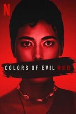 Watch Colors of Evil: Red Putlocker