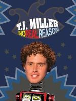 Watch T.J. Miller: No Real Reason Putlocker