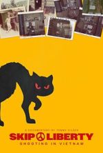 Watch Skip Liberty: Shooting in Vietnam Putlocker