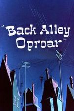Watch Back Alley Oproar Putlocker