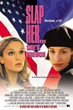 Watch Slap Her, She\'s French! Putlocker