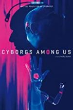 Watch Cyborgs Among Us Putlocker