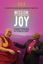 Watch Mission: Joy - Finding Happiness in Troubled Times Putlocker