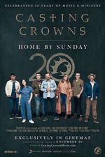 Watch Casting Crowns: Home by Sunday Putlocker