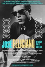 Watch Jose Feliciano: Behind This Guitar Putlocker