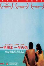 Watch Yi ban hai shui yi ban huo yan Putlocker