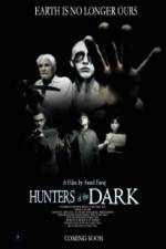 Watch Hunters of the Dark Putlocker