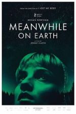 Watch Meanwhile on Earth Putlocker