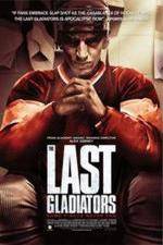 Watch The Last Gladiators Putlocker
