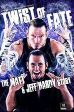 Watch WWE: Twist of Fate - The Matt and Jeff Hardy Story Putlocker