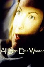 Watch All She Ever Wanted Putlocker