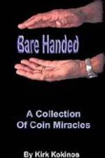 Watch Kirk Kokinos Bare Handed Putlocker