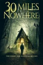 Watch 30 Miles from Nowhere Putlocker