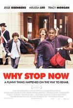 Watch Why Stop Now? Putlocker