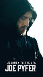 Watch Journey to the UFC: Joe Pyfer Putlocker
