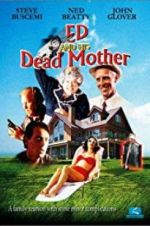Watch Ed and His Dead Mother Putlocker