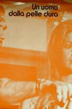 Watch Un uomo dalla pelle dura Putlocker