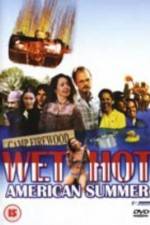 Watch Wet Hot American Summer Putlocker