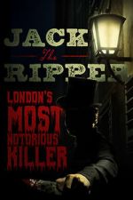 Watch Jack the Ripper: London\'s Most Notorious Killer Putlocker