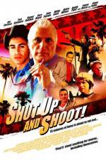 Watch Shut Up and Shoot Putlocker