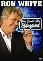 Watch Ron White: You Can\'t Fix Stupid Putlocker