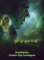Watch Zombacter: Center City Contagion Putlocker