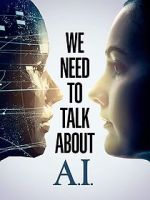 Watch We Need to Talk About A.I. Putlocker