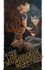 Watch The Mushroom Sessions (Short 2010) Putlocker