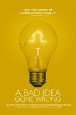 Watch A Bad Idea Gone Wrong Putlocker