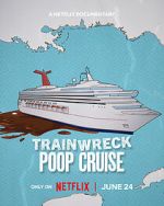 Watch Trainwreck: Poop Cruise Putlocker