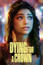 Watch Dying for a Crown Putlocker