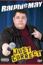 Watch Ralhie May - Just Correct Putlocker