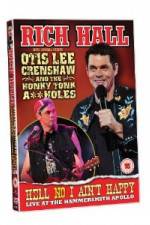 Watch Rich Hall Hell No I Aint Happy Putlocker