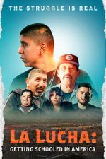 Watch La Lucha: Getting Schooled in America Putlocker