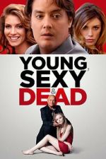 Watch Young, Sexy & Dead Putlocker