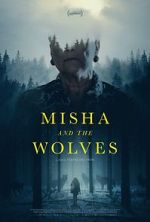 Watch Misha and the Wolves Putlocker