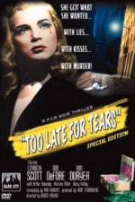 Watch Too Late for Tears Putlocker