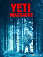 Watch Yeti Massacre Putlocker