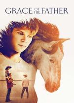 Watch Grace of the Father Putlocker